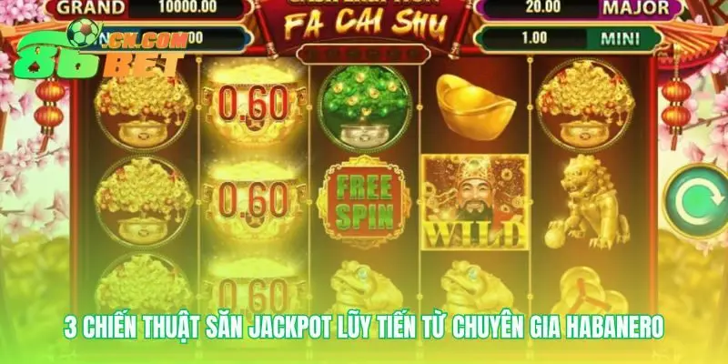 Chiến lược nổ hũ FA Cai Shen M