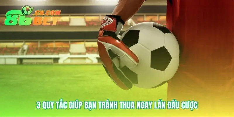 Tạo dựng kỷ luật khi cá cược bóng đá