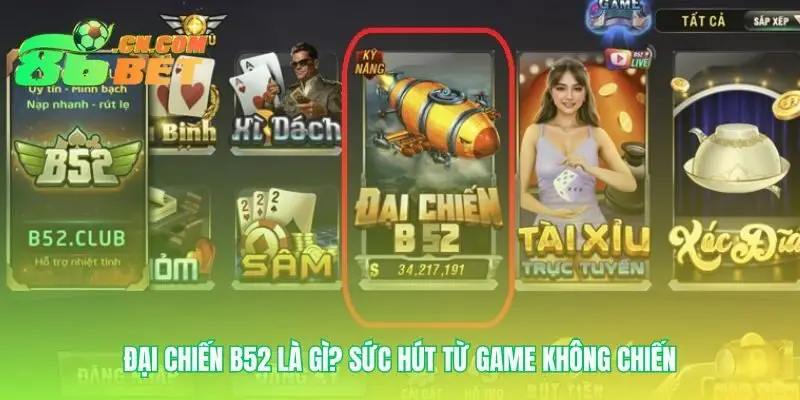 Sức hấp dẫn độc đáo của Đại chiến B52