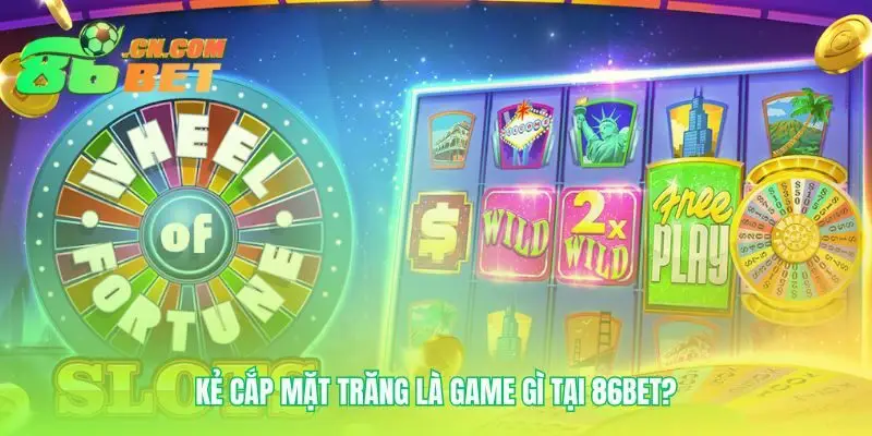 Khám phá thế giới game Kẻ cắp mặt trăng