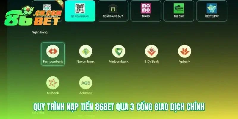 Ba con đường nạp tiền 86bet cho mọi nhu cầu